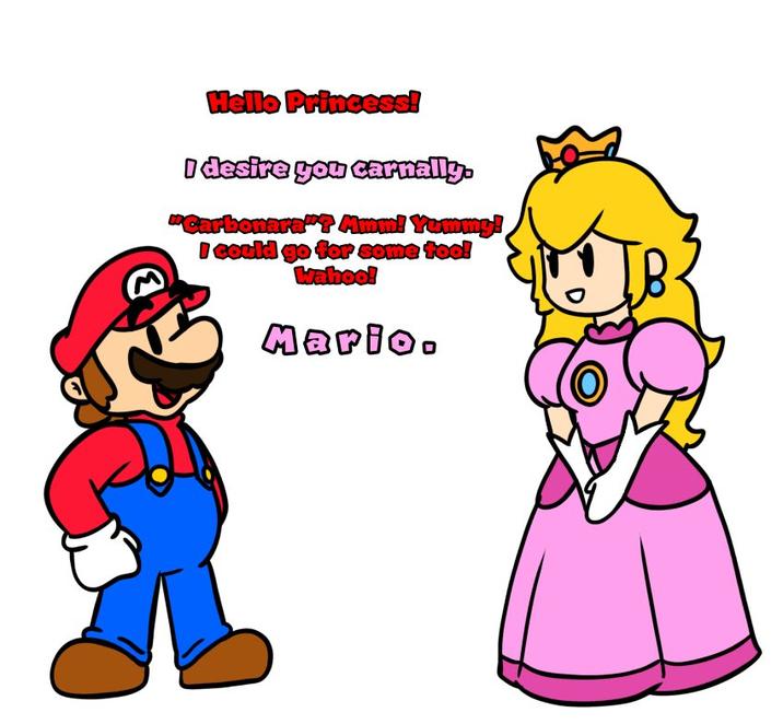 Hello Princess! I desire you carnally. "Carbonara"? Mmm! Yummy! I could go for some too! Wahoo! Mario. {