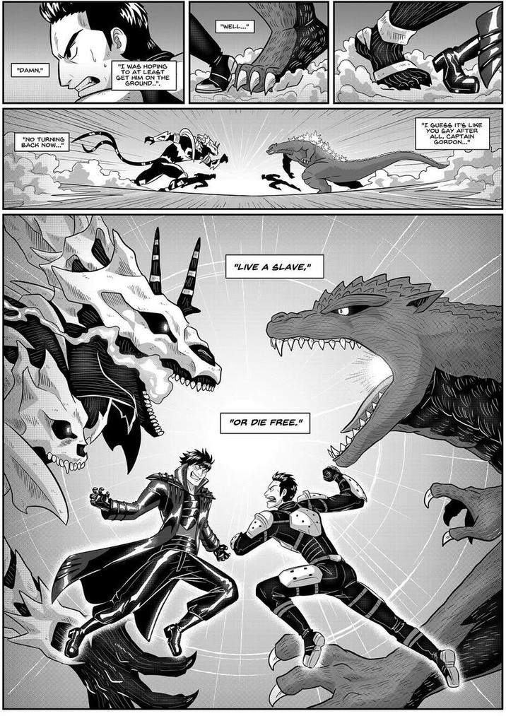 "DAMN," "NO TURNING BACK NOW..." "I WAS HOPING TO AT LEAST GET HIM ON THE GROUND..". "WELL..." "LIVE A SLAVE," "OR DIE FREE." "I GUESS IT'S LIKE YOU SAY AFTER ALL, CAPTAIN GORDON..."
