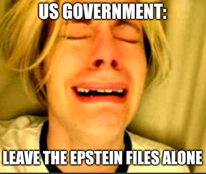 US GOVERNMENT: LEAVE THE EPSTEIN FILES ALONE