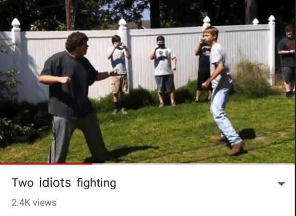 Two idiots fighting 2.4K views