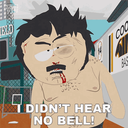 ELD DIDN'T HEAR NO BELL! COO BAS