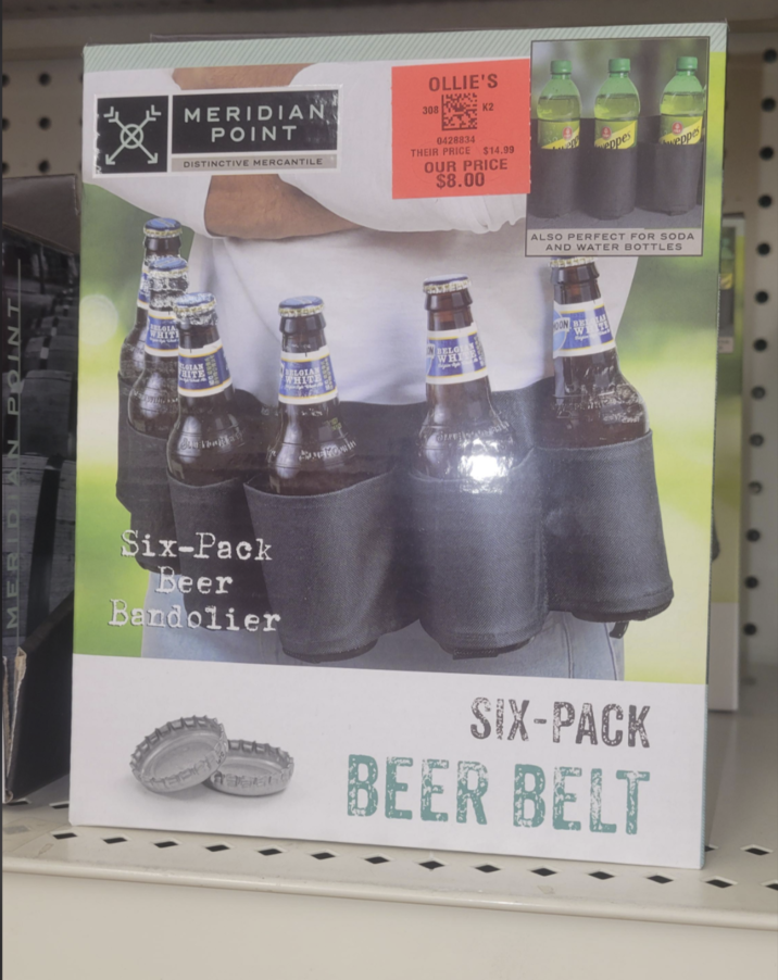 INT MERIDIAN POINT DISTINCTIVE MERCANTILE OLLIE'S 15 308 K2 0428834 THEIR PRICE $14.99 OUR PRICE $8.00 LGIAN ITE ON BELG WH Six-Pack Beer Bandolier eppes weppes ALSO PERFECT FOR SODA AND WATER BOTTLES SIX-PACK BEER BELT
