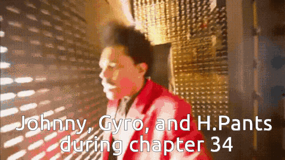 Johnny, Gyro, and H.Pants during chapter 34