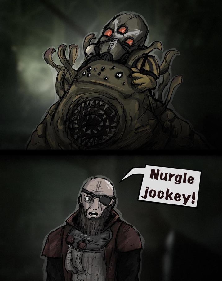 Y Nurgle jockey!