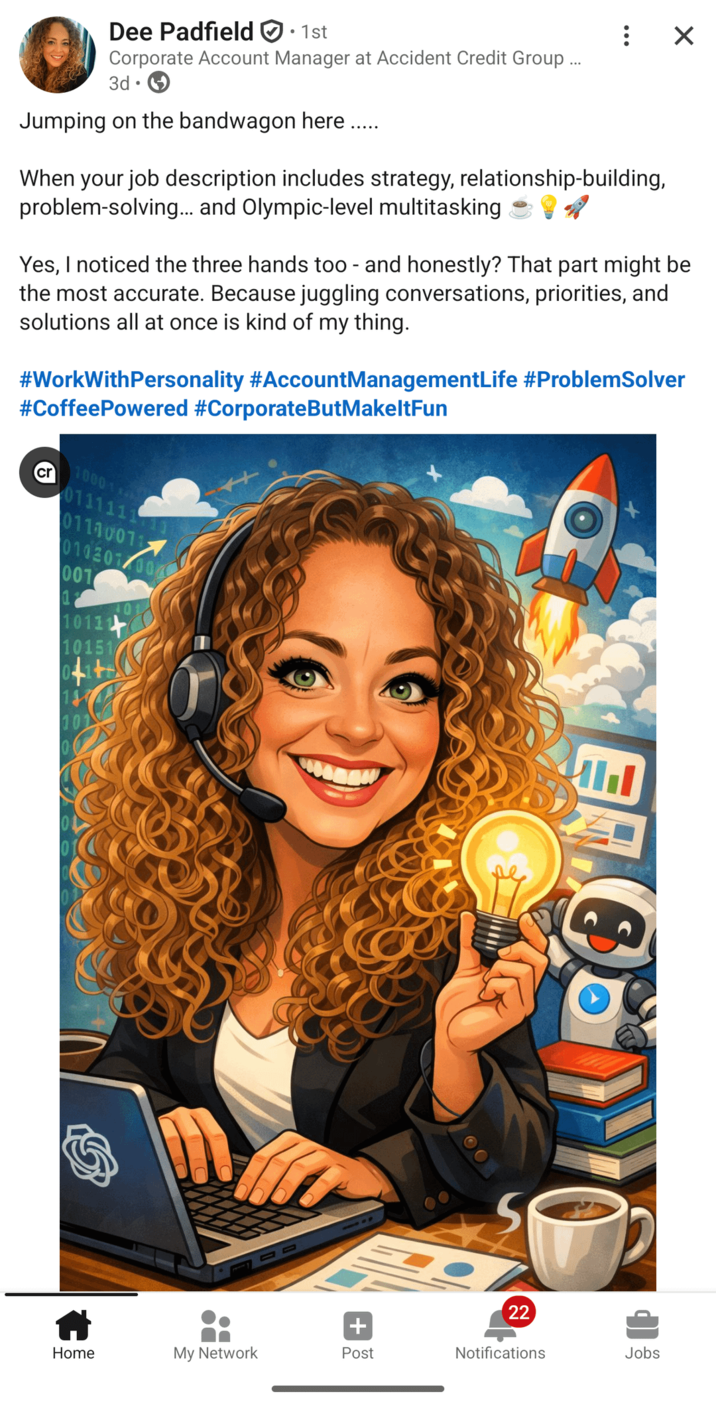 Dee Padfield • 1st Corporate Account Manager at Accident Credit Group ... 3d⚫ Jumping on the bandwagon here..... When your job description includes strategy, relationship-building, problem-solving... and Olympic-level multitasking !? Yes, I noticed the three hands too - and honestly? That part might be the most accurate. Because juggling conversations, priorities, and solutions all at once is kind of my thing. #WorkWithPersonality #Account ManagementLife #Problem Solver #CoffeePowered #CorporateButMakeltFun G 100014 0111111 01110011 010201 00 001 1 10111 10151 0+1++ S 22 + Home My Network Post Notifications Jobs