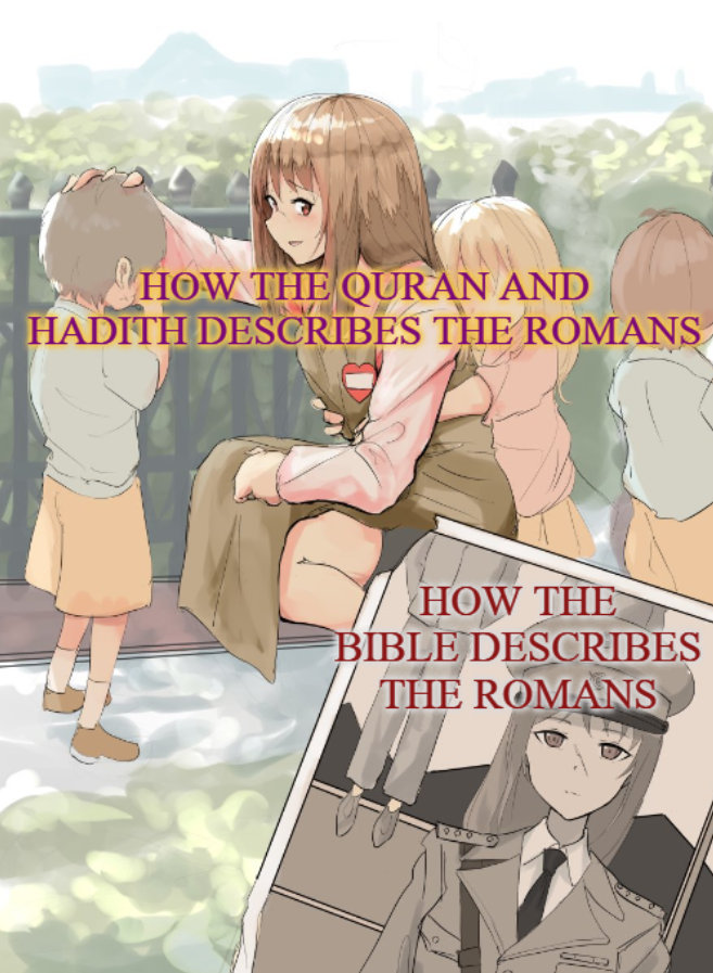 HOW THE QURAN AND HADITH DESCRIBES THE ROMANS HOW THE BIBLE DESCRIBES THE ROMANS 900
