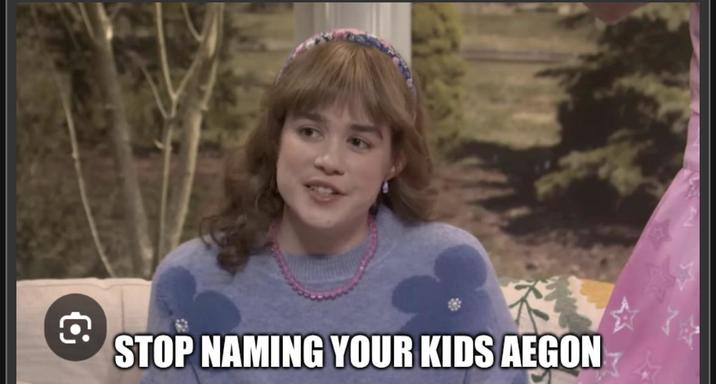 € STOP NAMING YOUR KIDS AEGON