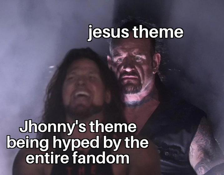 jesus theme Jhonny's theme being hyped by the entire fandom