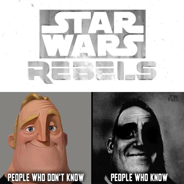 STAR WARS REBELS W PEOPLE WHO DON'T KNOW PEOPLE WHO KNOW