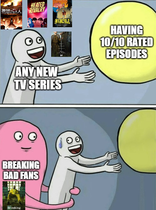 HEATED RIVALRY INVINCIBLE ANY NEW TV SERIES HAVING 10/10 RATED EPISODES BREAKING BAD FANS Breaking