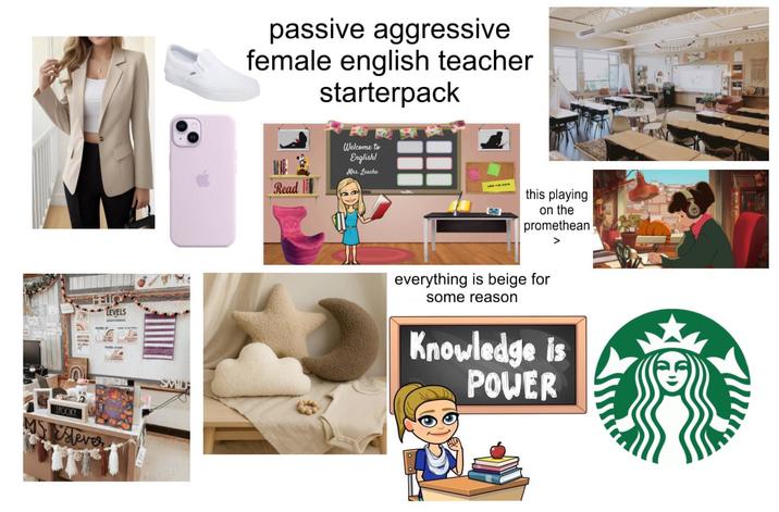 Elios LEVELS SPOOKY MS. Estever passive aggressive female english teacher starterpack Read Welcome to English! Mrs. Leache LAYS THE DATE this playing on the promethean everything is beige for some reason Knowledge is POWER