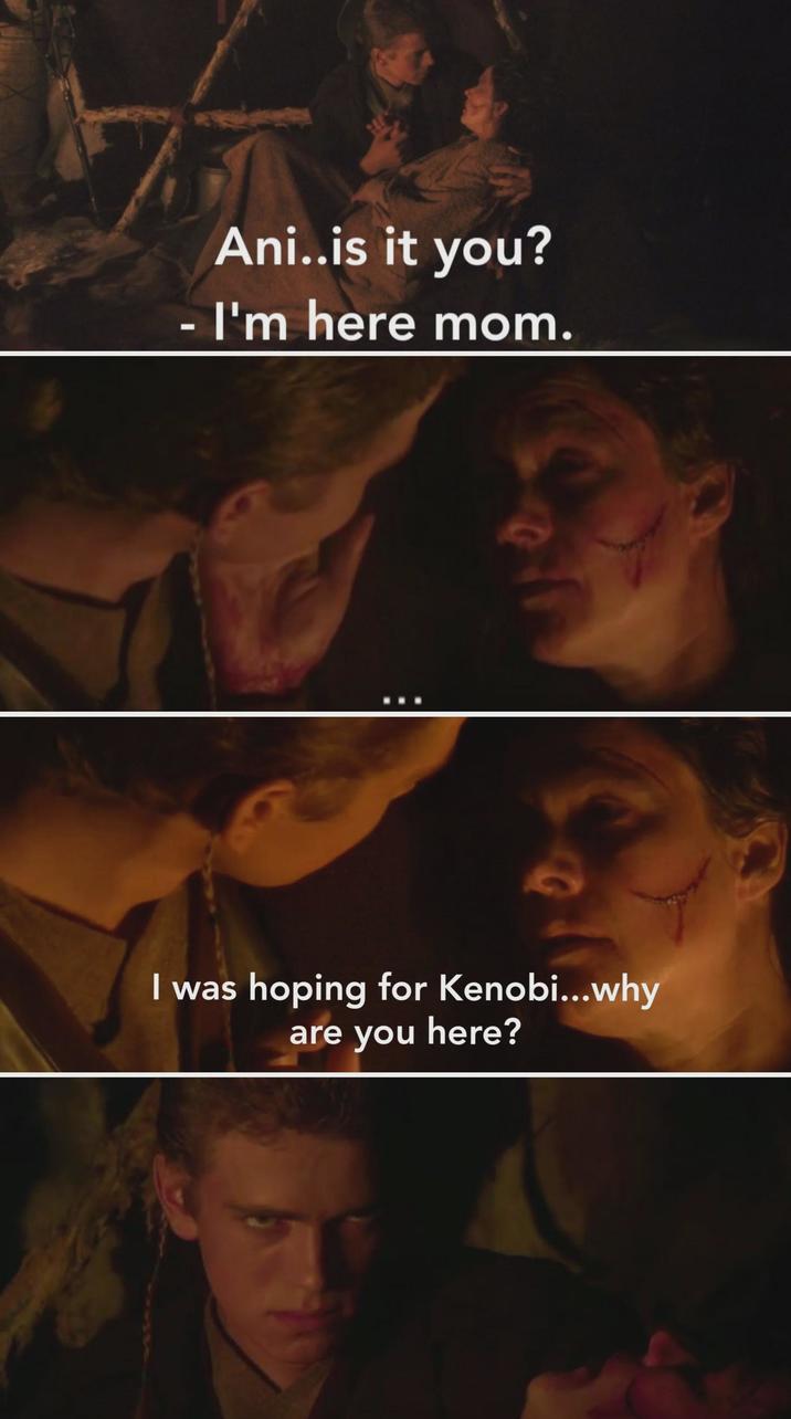 - Ani..is it you? I'm here mom. I was hoping for Kenobi...why are you here?