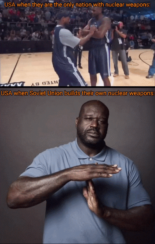 USA when they are the only nation with nuclear weapons: USA when Soviet Union builds their own nuclear weapons: