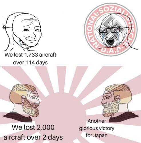 We lost 1,733 aircraft over 114 days NATIO We lost 2,000 aircraft over 2 days Another glorious victory for Japan ZIAL