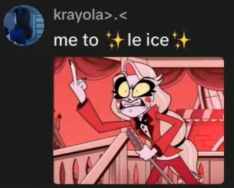 A comment left on TikTok. It reads, "me to ✨le ice✨" with a pic of Charlie from "Hazbin Hotel" giving the finger.