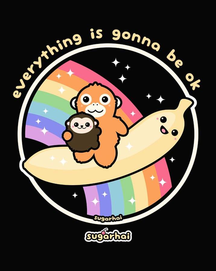 everything is gonna be ok Sugarhai sugarhai