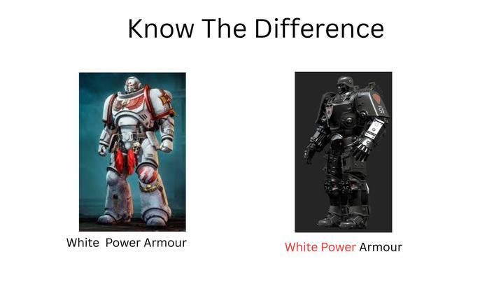 Know The Difference قالة White Power Armour White Power Armour