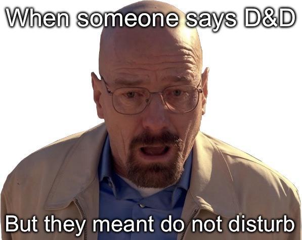 When someone says D&D But they meant do not disturb