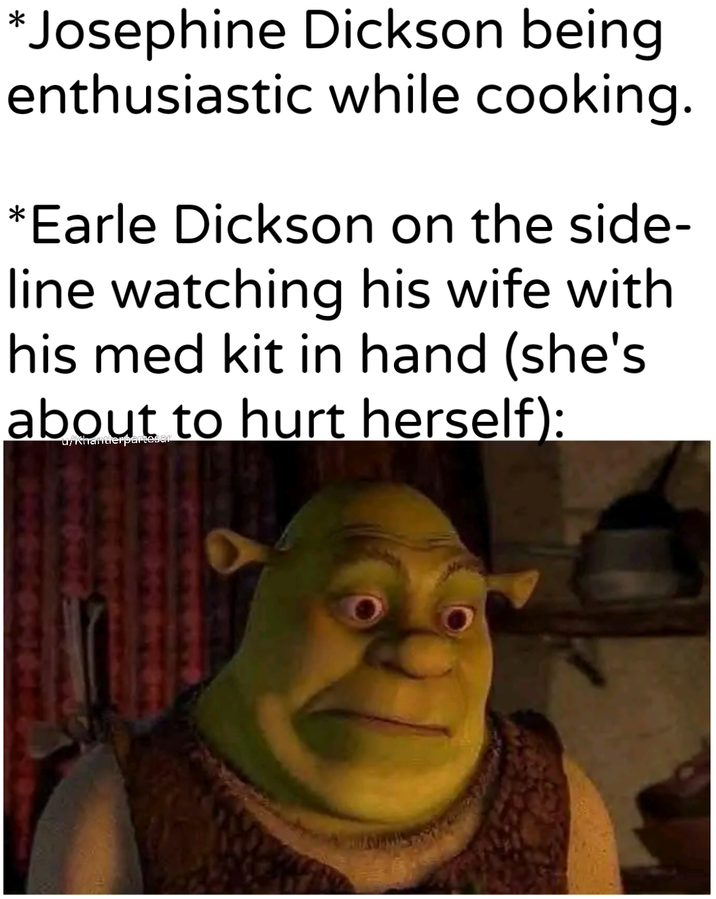 *Josephine Dickson being enthusiastic while cooking. *Earle Dickson on the side- line watching his wife with his med kit in hand (she's about to hurt herself): uykhandlerpartes