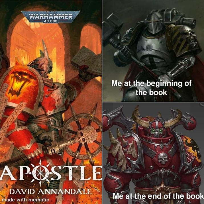 WARHAMMER 40,000 APOSTLE DAVID ANNANDALE made with mematic Me at the beginning of the book Me at the end of the book