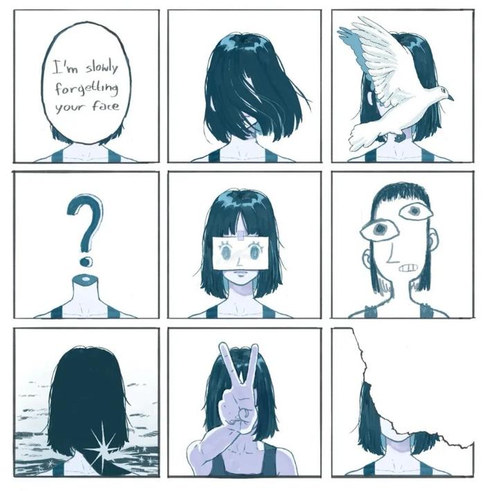 I'm slowly forgetting your face CALD