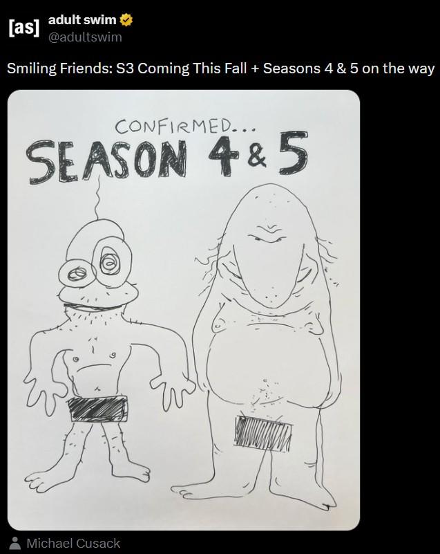 A post announcing seasons 4 and 5 of Smiling Friends. Months later, the show would end after season 3 by decision of the creators.