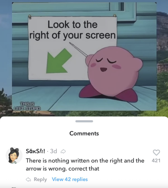 Look to the right of your screen THIS IS LEFT STUPID Comments Sǎksh! . 3d There is nothing written on the right and the 421 arrow is wrong. correct that Reply View 42 replies