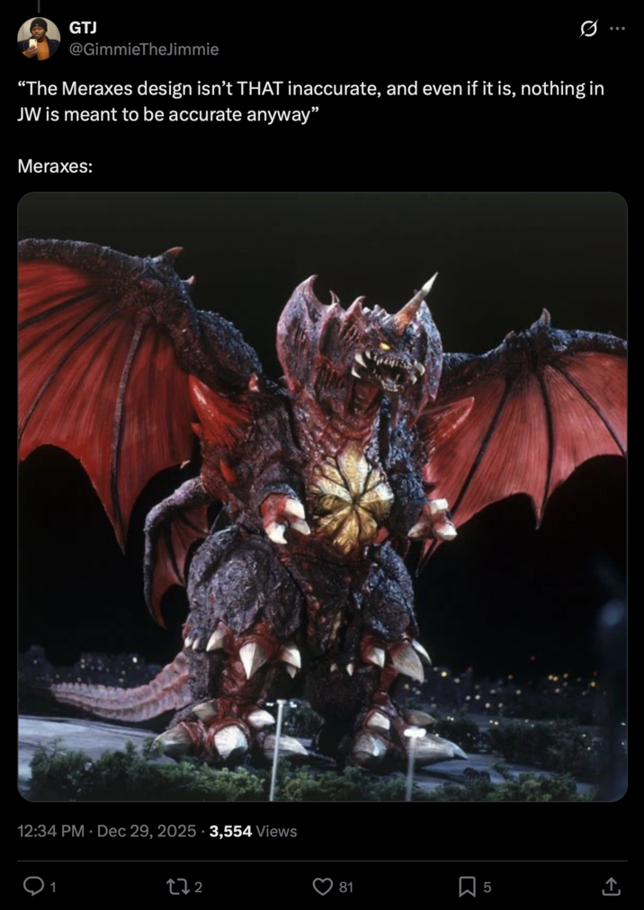 "We are slowly replacing the dinosaurs with dragons, basically. Now get out."
-Gareth Edwards

Source: SaradianAgency