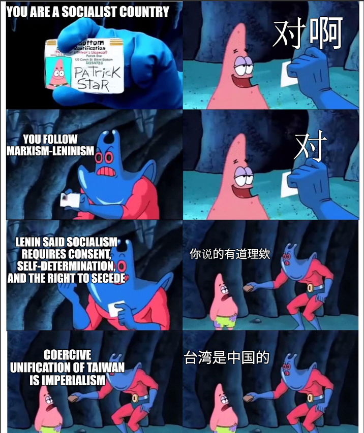 YOU ARE A SOCIALIST COUNTRY 对啊 Bottom Cantification river's Liconsal Patrick Star 120 Conch St Bani Bottom A359723 00 PA Trick StaR YOU FOLLOW MARXISM-LENINISM LENIN SAID SOCIALISM® REQUIRES CONSENT, SELF-DETERMINATION, O AND THE RIGHT TO SECEDE 你说的有道理欸 COERCIVE UNIFICATION OF TAIWAN IS IMPERIALISM 台湾是中国的 对