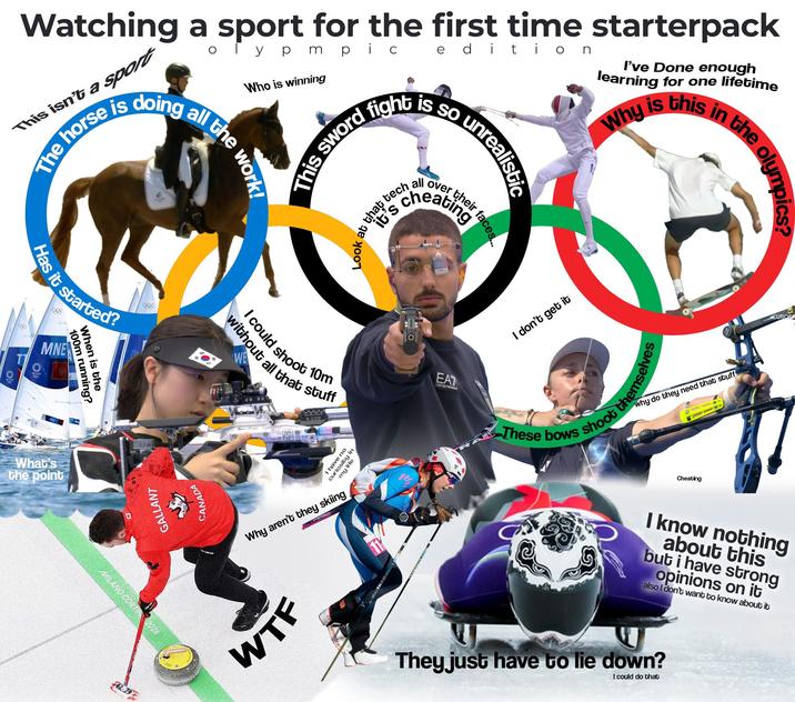 This isn't a sport horse is doing all The Watching a sport for the first time starterpack Who is winning olypm pic edition Sword fight is so This Look at that tech - it's ch all the work! Has it started? 100m running? When is the MNE I could shoot 10m without all that WE GALLANT MILANO CORTIN 2026 CANADA I have no curiosity in Why aren't they skiing my life EAT EMPORENSING unrealistic ver their faces... ating I don't get it These bows shoot emselves thems I've Done enough learning for one lifetime Why is this why do they need that stuff EURO in the olympics? What's the point W-- Cheating I know nothing about this but i have strong opinions on it also I don't want to know about it They just have to lie down? I could do that
