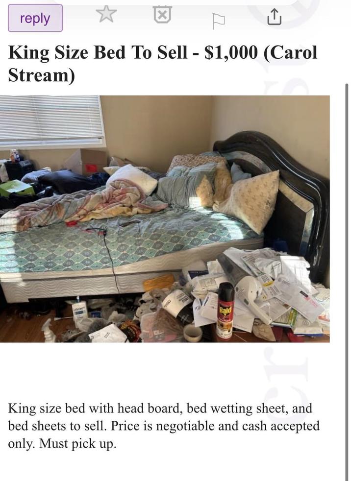 reply King Size Bed To Sell - $1,000 (Carol Stream) Later Raid King size bed with head board, bed wetting sheet, and bed sheets to sell. Price is negotiable and cash accepted only. Must pick up.