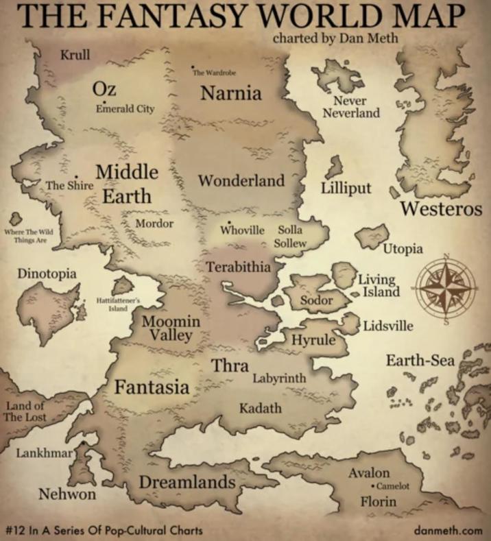 THE FANTASY WORLD MAP Krull charted by Dan Meth The Shire Where The Wild Things Are Dinotopia Land of The Lost Oz Emerald City Lankhmar Nehwon The Wardrobe Narnia Never Neverland Middle Earth Wonderland Lilliput Westeros Mordor Whoville Solla Sollew Terabithia Utopia Living Island Hattifattener's Island Sodor Moomin Valley Lidsville Hyrule Thra Earth-Sea Labyrinth Fantasia Kadath Dreamlands # 12 In A Series Of Pop-Cultural Charts Avalon Camelot Florin danmeth.com