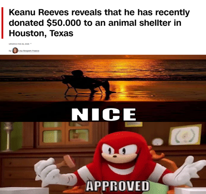 Keanu Reeves reveals that he has recently donated $50.000 to an animal shellter in Houston, Texas UPDATED FEB 26, 2026 By Lisa Respers France NICE APPROVED