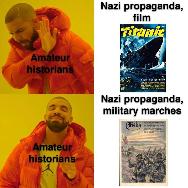 Amateur historians Amateur historians AI Nazi propaganda, film HOFF Titanic REGIE: HERBERT SELPIN SYBILLE SCHMITZ HANS NIELSEN KIRSTEN HEIBERG E.F. FÜRBRINGER KARL SCHÖNBÖCK OTTO W WERNICKE CHARLOTTE THIELE THEODOR LOOS SEPP RIST FRANZ SCHAFHEITLIN UAN Nazi propaganda, military marches Frika af berbe ist ein eines mein unb bos belt r Se son bunbertienish einen Bieneles with unident Grife. Dem begates algelt, jarter Duft entrand b f der Beide blige els fines Bainis unb bas beigt drits,