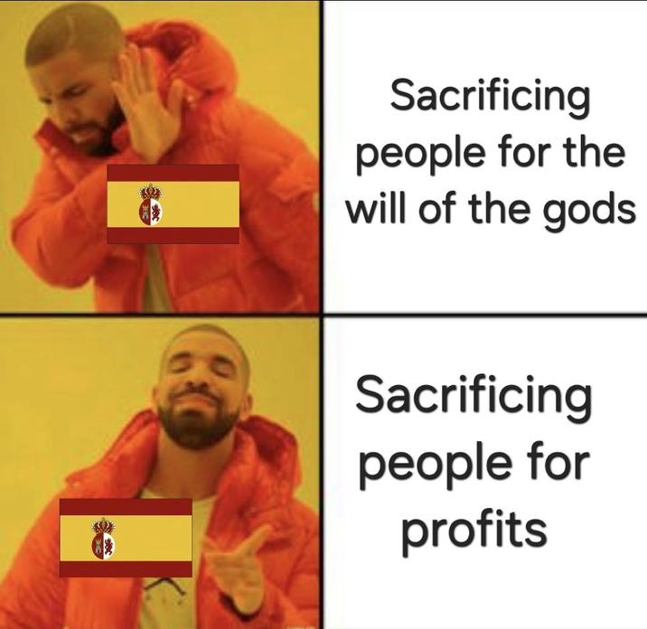 Sacrificing people for the will of the gods Sacrificing people for profits