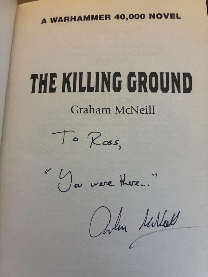 A WARHAMMER 40,000 NOVEL THE KILLING GROUND Graham McNeill To Ross, "You 3 were there... Orlen Millet