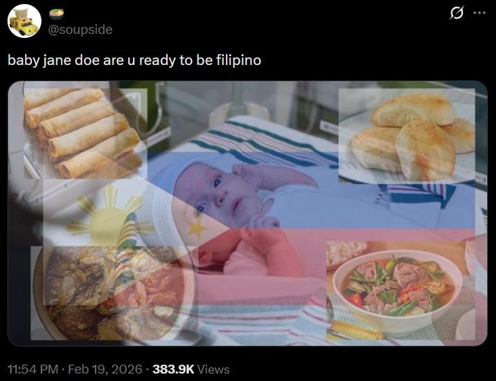 @soupside baby jane doe are u ready to be filipino . 11:54 PM • Feb 19, 2026 383.9K Views 0
