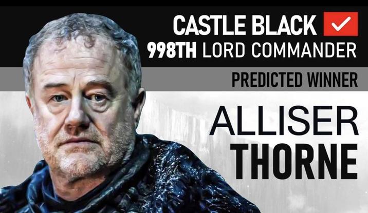 CASTLE BLACK ✓ 998TH LORD COMMANDER PREDICTED WINNER ALLISER THORNE
