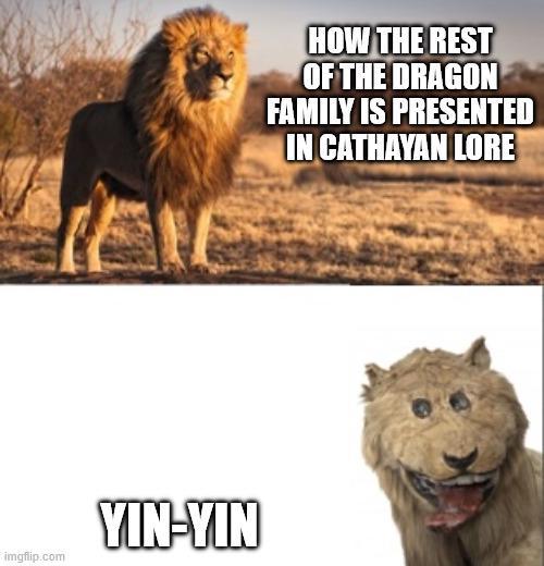 imgflip.com YIN-YIN HOW THE REST OF THE DRAGON FAMILY IS PRESENTED IN CATHAYAN LORE
