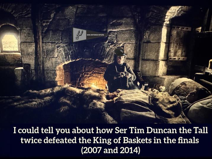 SAN ANTONIO SPURS I could tell you about how Ser Tim Duncan the Tall twice defeated the King of Baskets in the finals (2007 and 2014)