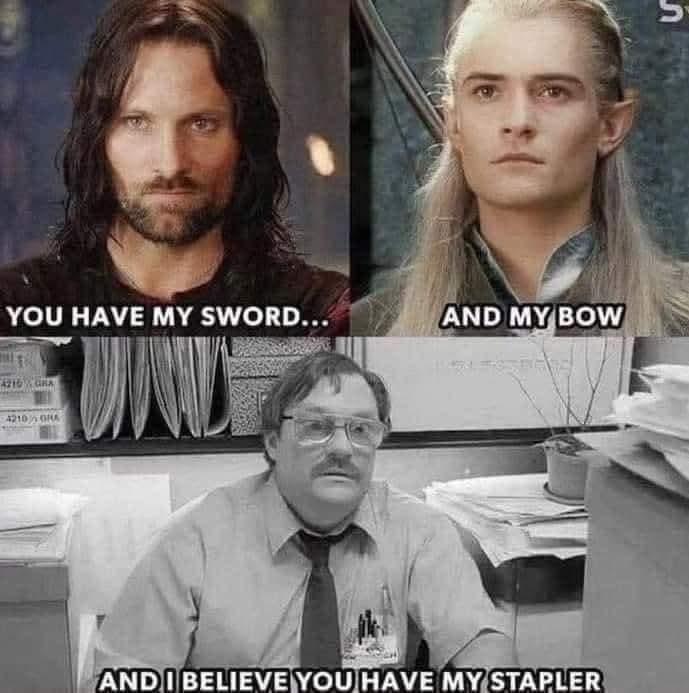 YOU HAVE MY SWORD... AND MY BOW 4216GRA 4210 GRA UND AND I BELIEVE YOU HAVE MY STAPLER