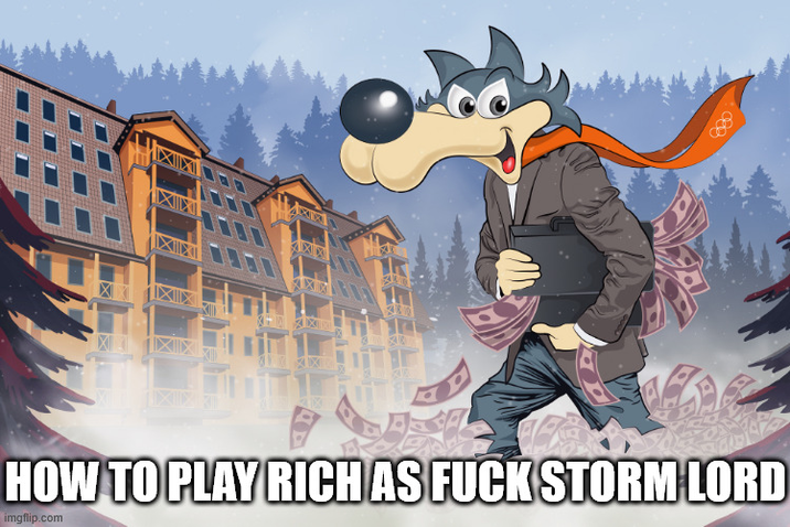 HOW TO PLAY RICH AS F--- STORM LORD imgflip.com