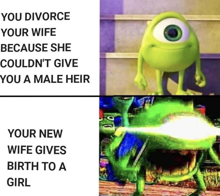 YOU DIVORCE YOUR WIFE BECAUSE SHE COULDN'T GIVE YOU A MALE HEIR YOUR NEW WIFE GIVES BIRTH TO A GIRL 120