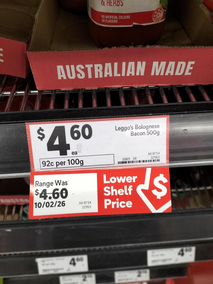 & HERBS NO ARTIFICIAL COLOURS OR FLAVOURS E AUS AUSTRALIAN MADE $4,60 ea 92c per 100g Range Was $4.60 Leggo's Bolognese Bacon 500g 32601 06 Lower Shelf A6 B7 S4 321163 $ 10/02/26 A6 B7 S4 321163 Price GO 4° 490 2
