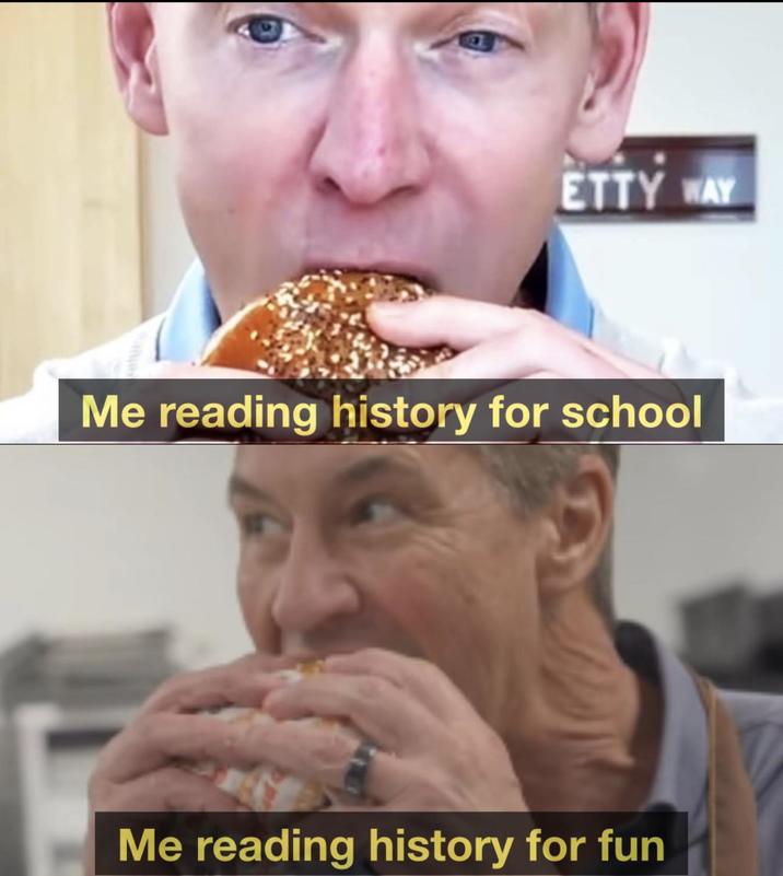 ETTY WAY Me reading history for school Me reading history for fun