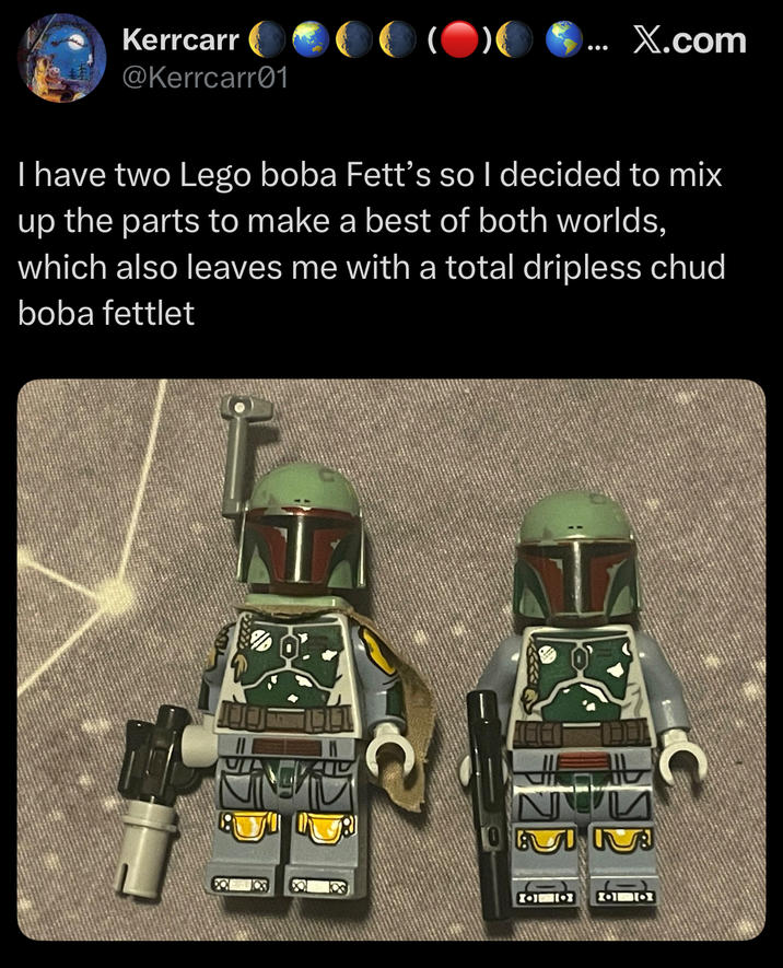 Kerrcarr @Kerrcarr01 (O)... X.com I have two Lego boba Fett's so I decided to mix up the parts to make a best of both worlds, which also leaves me with a total dripless chud boba fettlet C