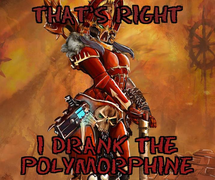 THAT'S RIGHT IDRANK THE POLYMORPHINE