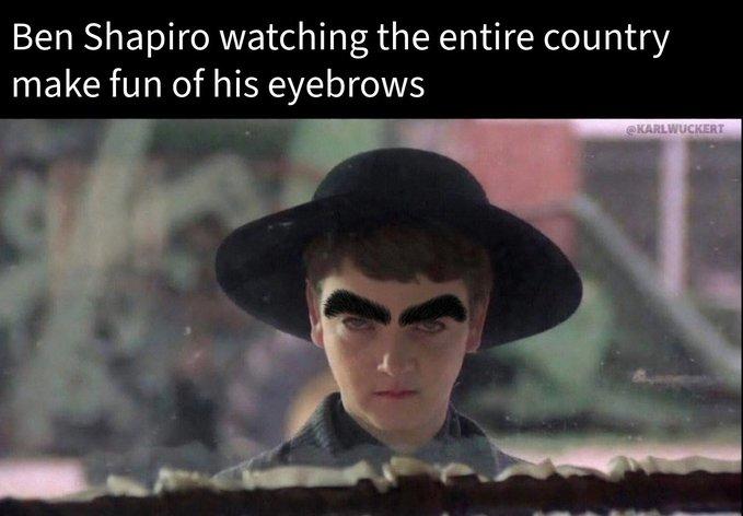 Ben Shapiro watching the entire country make fun of his eyebrows KARLWUCKERT