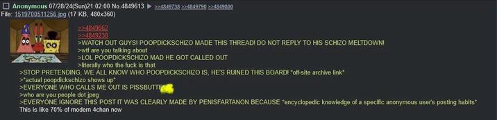 Anonymous 07/28/24(Sun)21:02:00 No.4849613 >>4849738 >>4849790 >>4849800 File: 1519700511256.jpg (17 KB, 480x360) >>4849062 >>4849238 >WATCH OUT GUYS! POOPDICKSCHIZO MADE THIS THREAD! DO NOT REPLY TO HIS SCHIZO MELTDOWN! >w-- are you talking about >LOL POOPDICKSCHIZO MAD HE GOT CALLED OUT >literally who the f--- is that >STOP PRETENDING, WE ALL KNOW WHO POOPDICKSCHIZO IS, HE'S RUINED THIS BOARD! *off-site archive link* >*actual poopdickschizo shows up* >EVERYONE WHO CALLS ME OUT IS PISSBUTTE >who are you people dot jpeg >EVERYONE IGNORE THIS POST IT WAS CLEARLY MADE BY PENISFARTANON BECAUSE *encyclopedic knowledge of a specific anonymous user's posting habits* This is like 70% of modern 4chan now