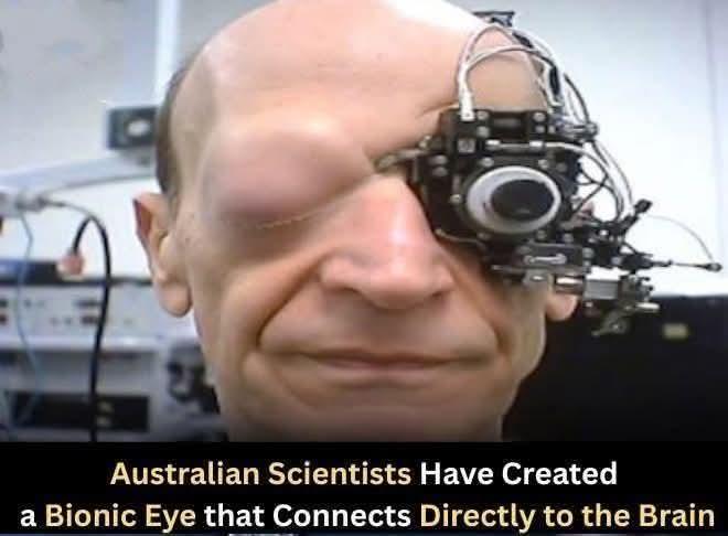O Australian Scientists Have Created a Bionic Eye that Connects Directly to the Brain